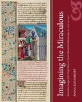 Cover: Imagining the Miraculous - Pontifical Institute of Mediaeval Studies,Canada