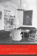 Cover: The Brecht Yearbook / Das Brecht-Jahrbuch 43 - Camden House Inc