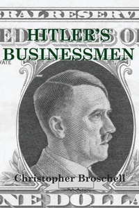 Enlarge image Cover: Hitler's Businessmen - Christopher Broschell