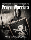 Cover: Helping Your Children Become Prayer Warriors - FutureFlyingSaucers Resources