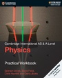 Cover: Cambridge International AS & A Level Physics Practical Workbook - Cambridge University Press