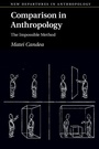 Cover: Comparison in Anthropology - Cambridge University Press