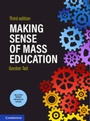 Cover: Making Sense of Mass Education - Cambridge University Press
