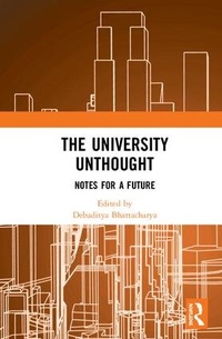 Enlarge image Cover: The University Unthought - Routledge India