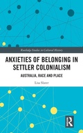 Cover: Anxieties of Belonging in Settler Colonialism - Routledge