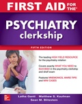 Cover: First Aid for the Psychiatry Clerkship, Fifth Edition - McGraw-Hill Education