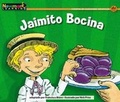 Cover: Jaimito Bocina Leveled Text - Newmark Learning
