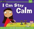 Cover: I Can Stay Calm - Myself: My Social Emotional Learning Foundations