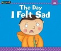 Cover: The Day I Felt Sad - Myself: My Social Emotional Learning Foundations