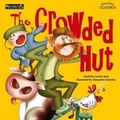 Cover: Read Aloud Classics: The Crowded Hut Big Book Shared Reading Book - Newmark Learning