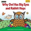 Cover: Read Aloud Classics: Why Owl Has Big Eyes and Rabbit Hops Big Book Shared Reading Book - Newmark Learning