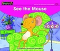 Cover: See the Mouse Leveled Text - Newmark Learning