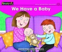 Enlarge image Cover: We Have a Baby Leveled Text - Newmark Learning