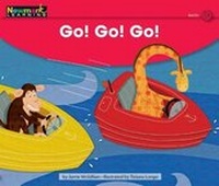 Enlarge image Cover: Go! Go! Go! Leveled Text - Newmark Learning