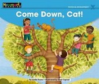 Enlarge image Cover: Come Down, Cat! Leveled Text - Newmark Learning