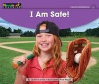 Enlarge image Cover: I Am Safe! Leveled Text - Newmark Learning