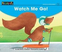 Enlarge image Cover: Watch Me Go Leveled Text - Newmark Learning