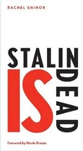 Cover: Stalin is Dead - Stories and Aphorisms on Animals, Poets and other Earthly Creatures - Sylph Editions