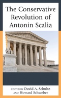 Cover: The Conservative Revolution of Antonin Scalia - Lexington Books