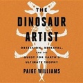 Cover: The Dinosaur Artist - Hachette Books