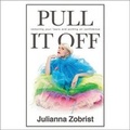 Cover: Pull It Off - Little, Brown for Young Readers