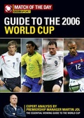 Cover: The "Match of the Day" Guide to the 2006 World Cup - Interact Publishing Limited