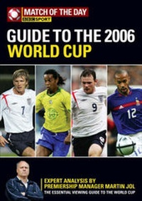 Enlarge image Cover: The "Match of the Day" Guide to the 2006 World Cup - Interact Publishing Limited