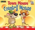 Cover: Town Mouse and Country Mouse Leveled Text - Newmark Learning