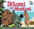Cover: Iktomi and Muskrat Leveled Text - Newmark Learning