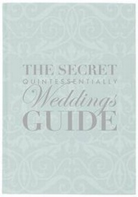 Enlarge image Cover: Quintessentially Wedding Guide - Quintessentially Publishing Ltd