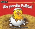 Cover: Ise Perdi= Pollita! Leveled Text - Newmark Learning