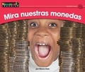 Cover: Mira Nuestras Monedas Leveled Text - Newmark Learning