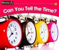 Cover: Can You Tell the Time? Leveled Text - Newmark Learning
