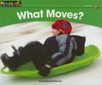 Enlarge image Cover: What Moves? Leveled Text - Newmark Learning