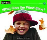 Enlarge image Cover: What Can the Wind Blow? Leveled Text - Newmark Learning