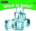 Cover: What Is Solid? Leveled Text - Newmark Learning