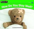 Cover: How Do You Stay Well? Leveled Text - Newmark Learning
