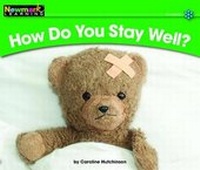 Enlarge image Cover: How Do You Stay Well? Leveled Text - Newmark Learning