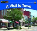 Cover: A Visit to Town Leveled Text - Newmark Learning