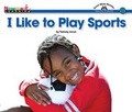 Cover: I Like to Play Sports Shared Reading Book - Newmark Learning
