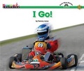 Cover: I Go! Shared Reading Book - Newmark Learning
