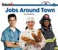 Cover: Jobs Around Town Shared Reading Book - Newmark Learning