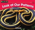 Cover: Look at Our Patterns Leveled Text - Newmark Learning