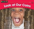 Cover: Look at Our Coins Leveled Text - Newmark Learning