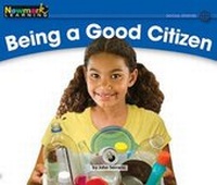 Enlarge image Cover: Being a Good Citizen Leveled Text - Newmark Learning