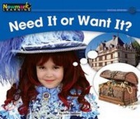 Enlarge image Cover: Need It or Want It? Leveled Text - Newmark Learning