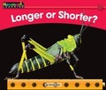 Cover: Longer or Shorter? Leveled Text - Newmark Learning