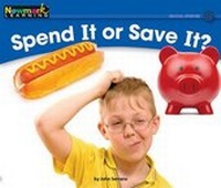 Enlarge image Cover: Spend It or Save It? Leveled Text - Newmark Learning