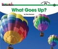 Cover: What Goes Up? Shared Reading Book - Newmark Learning