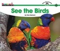 Cover: See the Birds Shared Reading Book - Newmark Learning